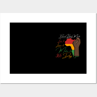 Black history month 2023 live it learn it make it 365 days a year Posters and Art